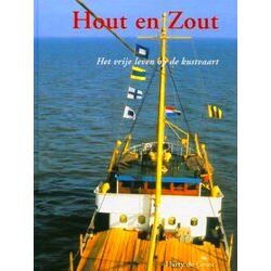 Hout En Zout Het Vrije Leven Op De Kustvaart