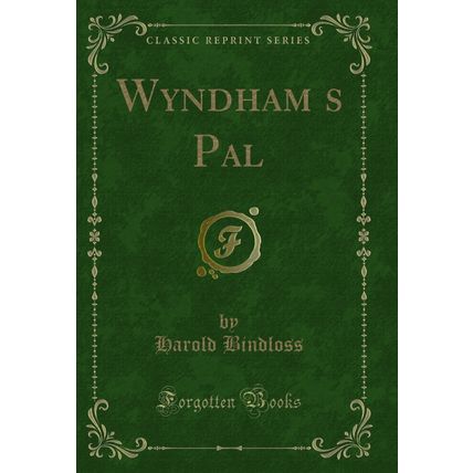 Wyndhams Pal (Classic Reprint)