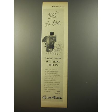 1954 Elizabeth Arden Sun Bloc Lotion Advertisement - not to tan