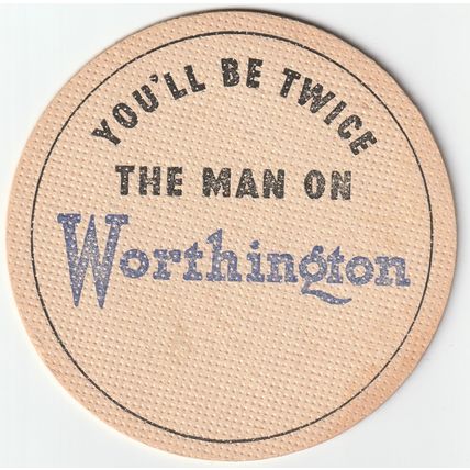 BEER MAT - WORTHINGTON BREWERY - YOU'LL BE TWICE THE MAN - (Cat No 029) - (1957)