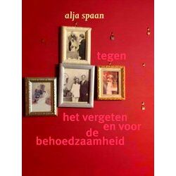 Tegen Het Vergeten En Voor De Behoedzaamheid