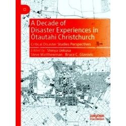 A Decade of Disaster Experiences in a tautahi Christchurch