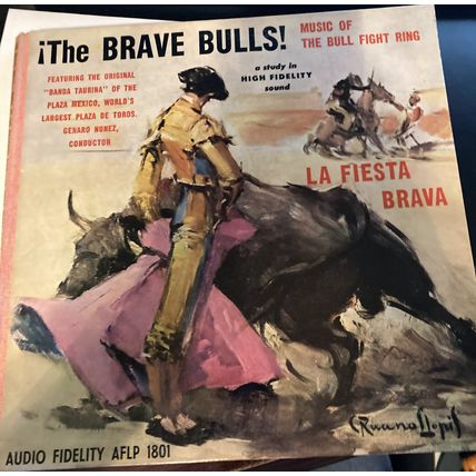 The Brave Bulls La Fiesta Brava - Nunez- Bull Fight Ring Music LP