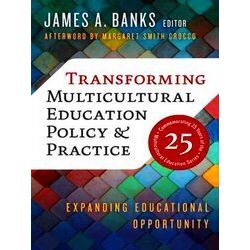 Multicultural Education Series Transforming Multicultural Education Policy And P