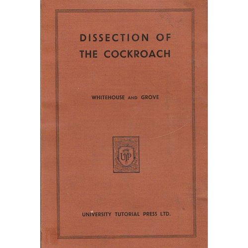 Dissection of the Cockroach 1950 R H Whitehouse & A J Grove illustrated see rest