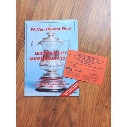 1982 FA Cup Quarter Final Programme & Ticket - Leicester City v Shrewsbury Town