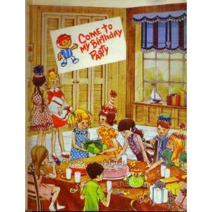 Come to My Birthday Party : Kids Party Planning 1969 HB