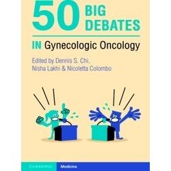 50 Big Debates in Gynecologic Oncology