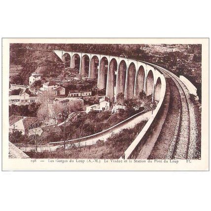 06 - LES GORGES DU LOUP - LE VIADUC ET LA STATION DU PONT DU LOUP