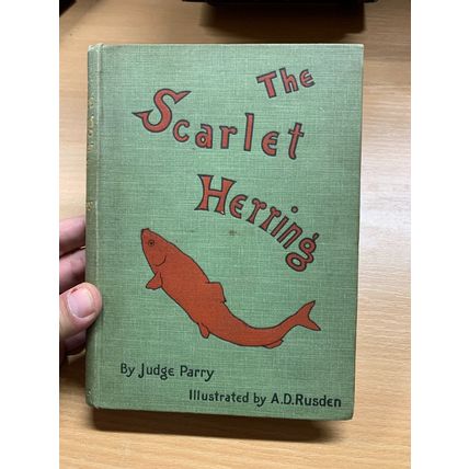 1899 1ST ED EDWARD ABBOTT PARRY "THE SCARLET HERRING" ILLUSTRATED HB BOOK (P3)