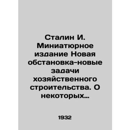 Stalin I. Miniature Edition The New Situation-New Tasks of Economic Construction