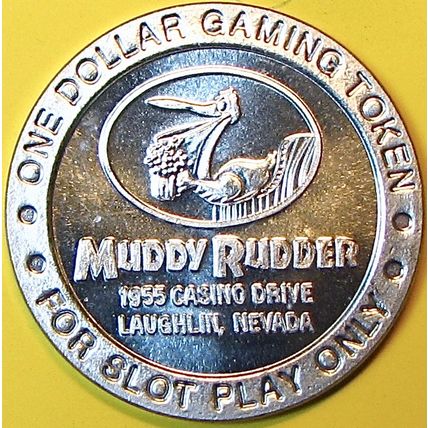 Muddy Rudder. $1 Casino Token. Laughlin, NV. J73.