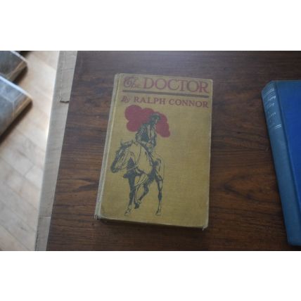 The Doctor 1906 by Ralph Connor Antique Book Novel Limited Ed TALE OFTHE ROCKIES