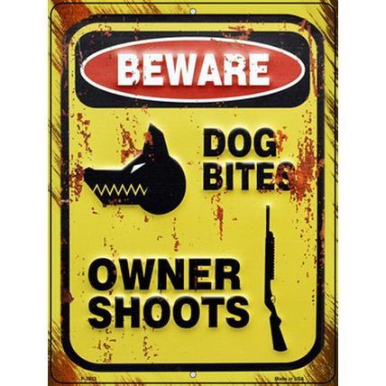 Beware Dog Bites Owner Shoots 9x12 Metal Sign funny of gun no trespassing