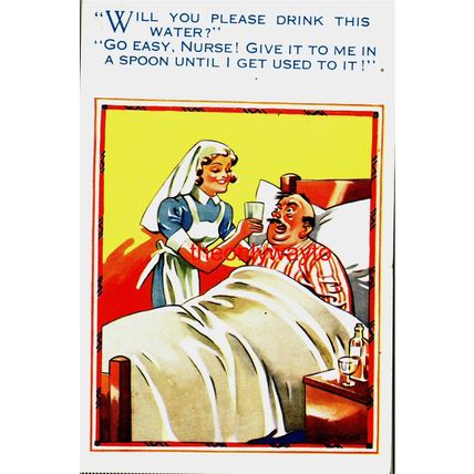 Please Drink This Water....Go Easy Nurse, Saucy H B Ltd Card No 6462, Postcard