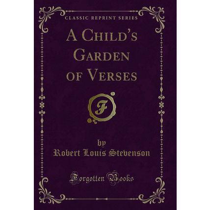 A Child's Garden of Verses (Classic Reprint)