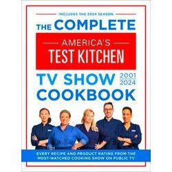 The Complete America's Test Kitchen Tv Show Cookbook, 2001-2024