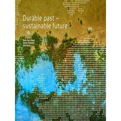 Durable past: sustainable future
