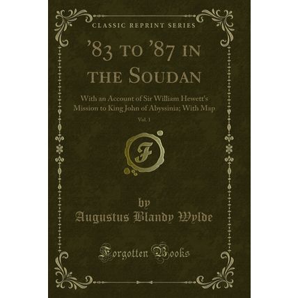 '83 to '87 in the Soudan, Vol. 1 (Classic Reprint)