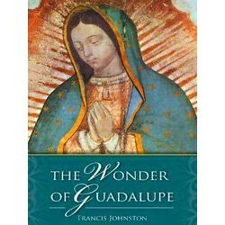 Wonder Of Guadalupe