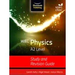 Wjec Physics For A2: Study And Revision Guide