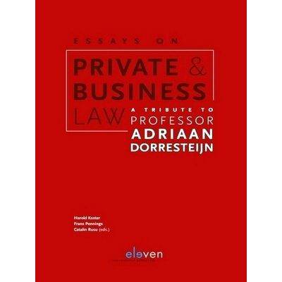 Essays on Private Business Law - A Tribute to Professor Adriaan Dorresteijn by V