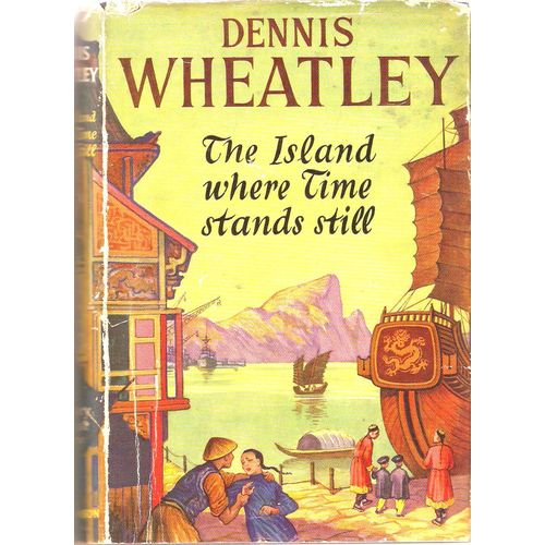 The Island Where Time Stands Still 1954 1st edition Dennis Wheatley dustwrapper