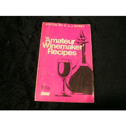 Amateur Winemaker Recipes by C.J.J. Berry