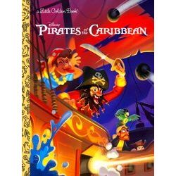 Little Golden Book: Pirates of the Caribbean (Disney Classic)
