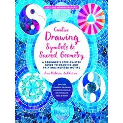 Art for Modern Makers: Creative Drawing: Symbols and Sacred Geometry