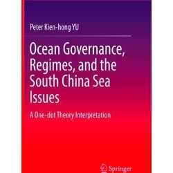 Ocean Governance, Regimes, and the South China Sea Issues