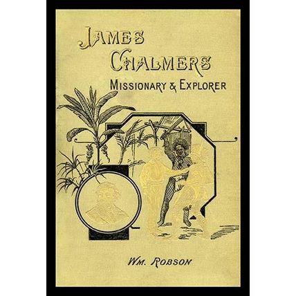 James Chalmers; Missionary & Explorer 12 x 18 Poster