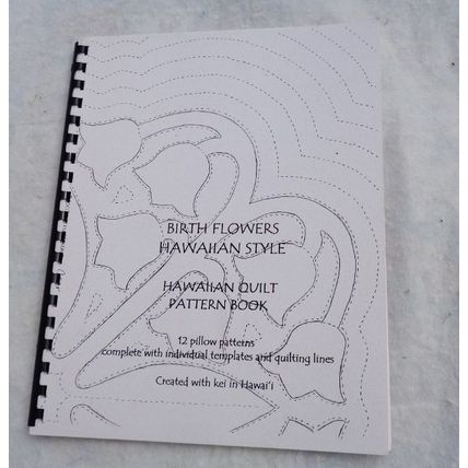 Birth Flowers Hawaiin Style Quilt Pattern Book Mary Haunani Cesar