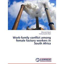 Work-Family Conflict Among Female Factory Workers in South Africa
