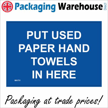MA751 PUT USED PAPER HAND TOWELS IN HERE SIGN WASHROOM TOILET KITCHEN CANTEEN