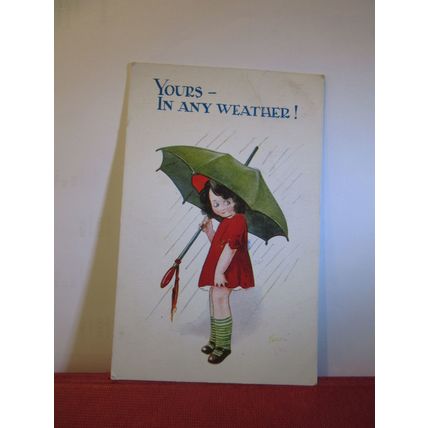 YOURS-IN ANY WEATHER used antique postcard, Regent Series.. 1926 pm young girl =