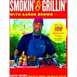 Smokin And Grillin With Aaron Brown