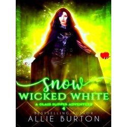 A Glass Slipper Adventure Snow Wicked White