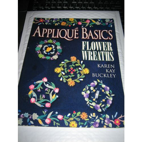 Applique Basics Flower Wreaths by Helen Squire & Karen Kay Buckley (1999, UK, PB