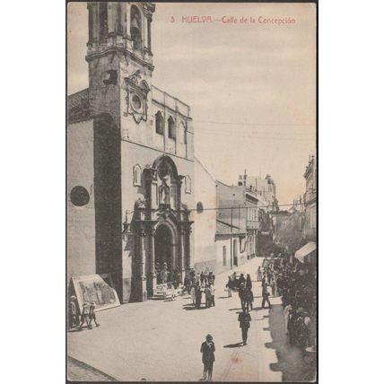 Calle de la Concepcion, Huelva, c.1920 - Tarjeta Postal