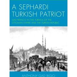 A Sephardi Turkish Patriot