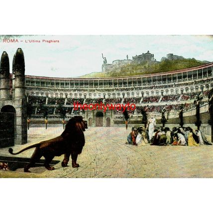 Rome, Colosseum, Ultimate Prayer (L'Ultima Pregihiera,) Ernesto Richter Postcard