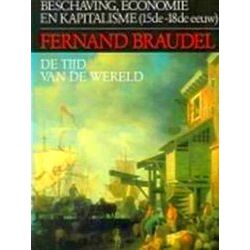 Beschaving, Economie En Kapitalisme (15De-18De Eeuw) Deel 3: De Tijd Van De Were