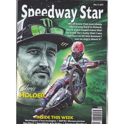 Speedway Star : May 13, 2023. Chris Holder. Workington - A New Era.