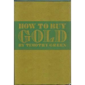 How to Buy Gold :: Timothy Green