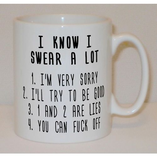 I Know I Swear A Lot Mug Can Personalise Funny Antisocial Rude Work Office Gift