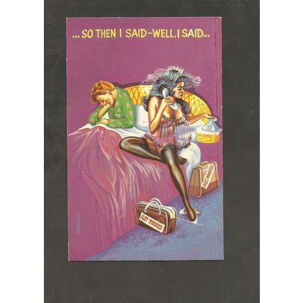 Saucy Postcard 1960s/70s So then I said #100019