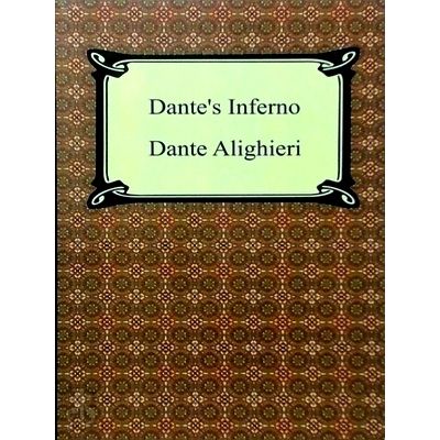 Dante's Inferno (the Divine Comedy, Volume 1, Hell) Hell by Dante Alighieri