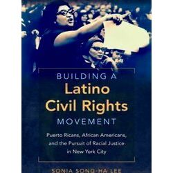 Building A Latino Civil Rights Movement