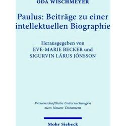 Wissenschaftliche Untersuchungen Zum Neuen Testament Paulus: Beitrage Zu Einer I